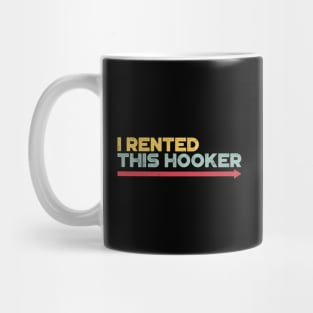 I Rented This Hooker Sunset Funny Mug